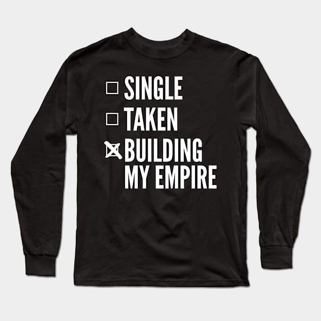 BUILDING MY EMPIRE BLACK Print Long Sleeve T-Shirt by CreativeAngel